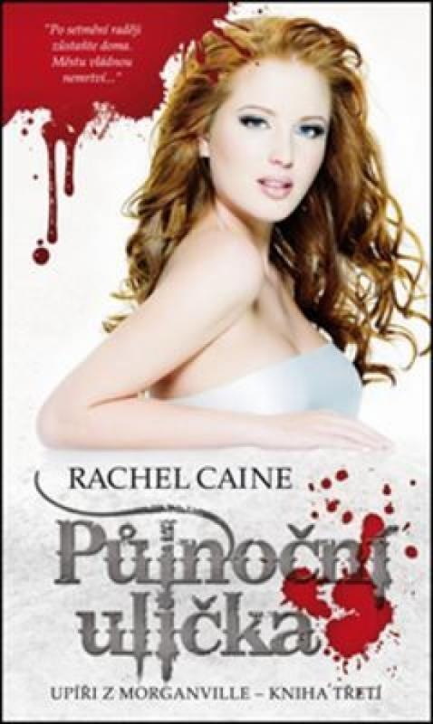 Kniha: Upíři z Morganville 3 - Půlnoční ulička - Caine Rachel