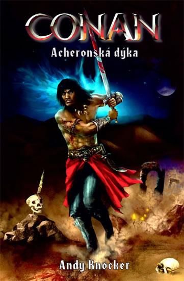 Kniha: Conan - Acheronská dýka - Knocker Andy