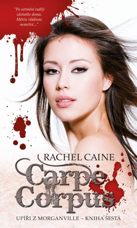 Kniha: Upíři z Morganville 6 - Carpe Corpus - Rachel Caine