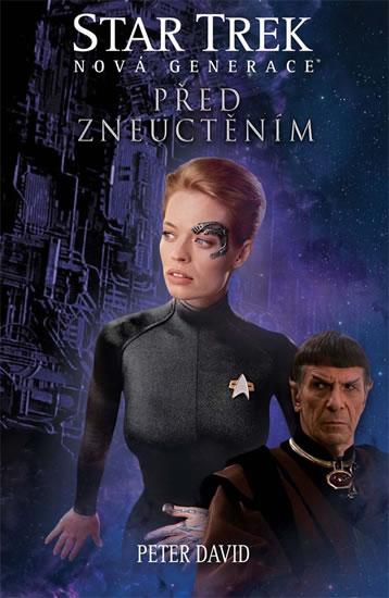 Kniha: Star Trek: Nová generace 4 - Před zneuctěním - David Peter