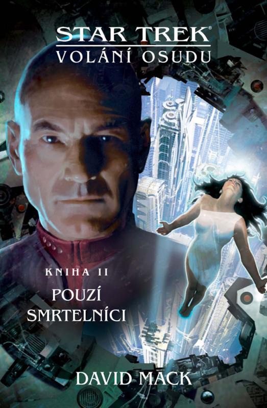 Kniha: Star Trek: Volání osudu 2 - Pouzí smrtelníci - Mack David