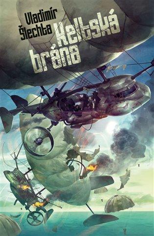 Kniha: Keltská brána - Šlechta, Vladimír