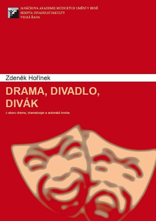Kniha: Drama, divadlo, divák, 3. vyd. - Zdeněk Hořínek