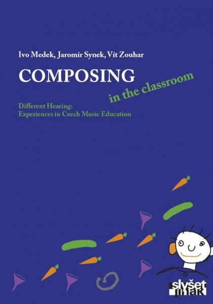 Kniha: Composing in the classroom - Ivo Medek