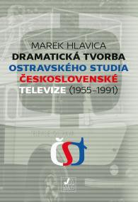 Dramatická tvorba ostravského studia Československé televize (19551991)