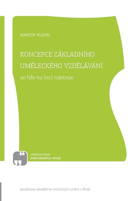 Kniha: Koncepce základního uměleckého vzdělávání ve hře na bicí nástroje - Martin Kleibl