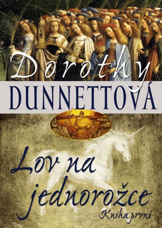 Kniha: Lov na jednorožce - kniha první - Dunnettová Dorothy