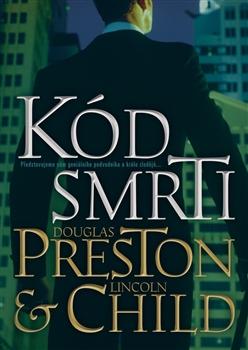 Kniha: Kód smrti - Preston, Lincoln Child, Douglas