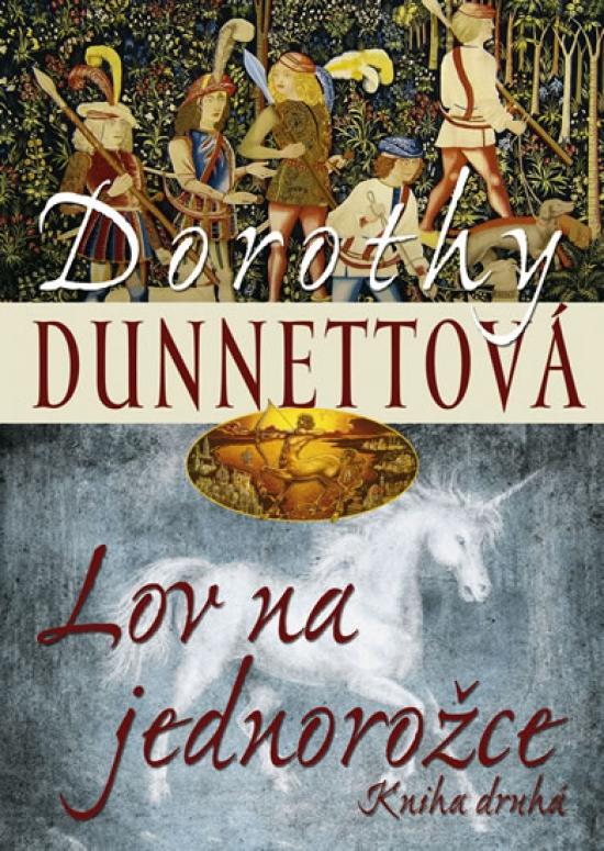 Kniha: Lov na jednorožce - kniha druhá - Dunnettová Dorothy