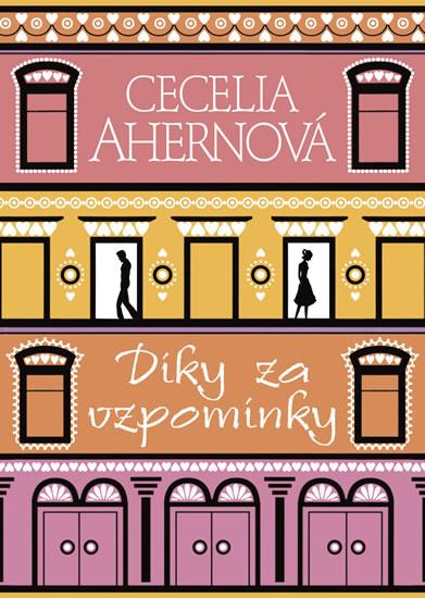 Kniha: Díky za vzpomínky - brož. - Ahernová Cecelia