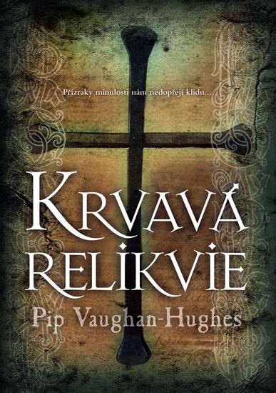 Kniha: Krvavá relikvie - brož. - Vaughan-Hughes Pip