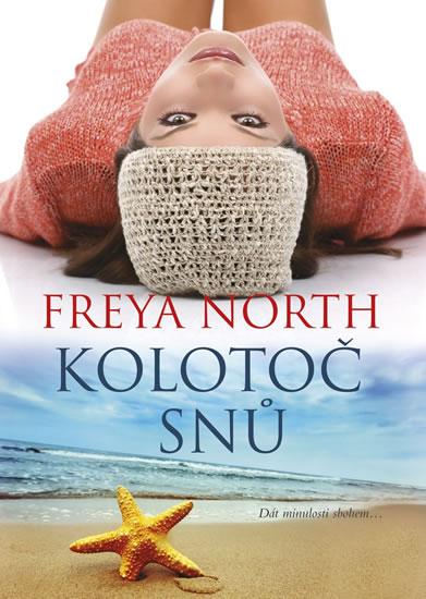 Kniha: Kolotoč snů - brož. - Freya North