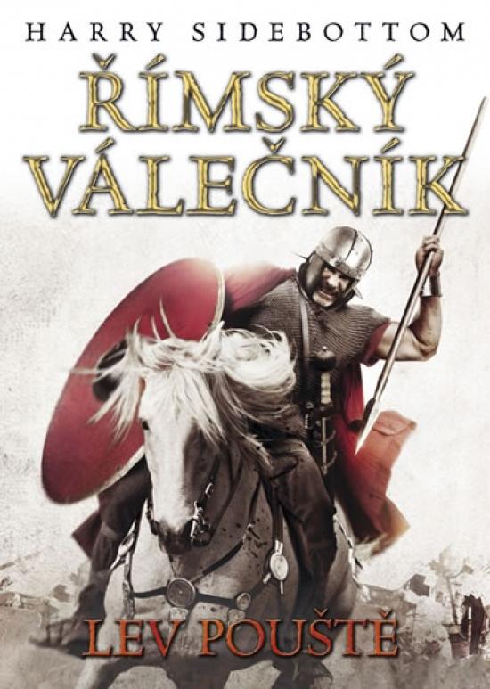 Kniha: Římský válečník - Lev pouště - Sidebottom Harry
