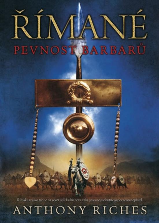 Kniha: Římané - Pevnost barbarů - Riches Anthony