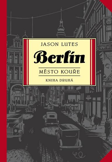 Kniha: Berlín: Město kouře - kniha druhá - Lutes Jason