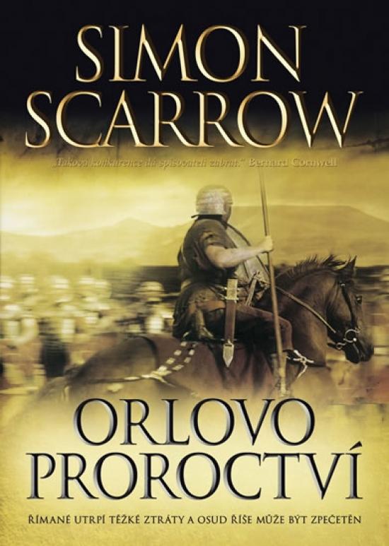 Kniha: Orlovo proroctví - Scarrow Simon