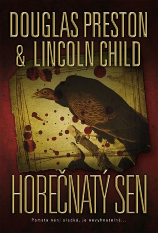 Kniha: Horečnatý sen - brož. - Preston, Lincoln Child, Douglas