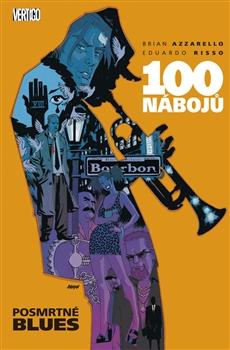 Kniha: 100 nábojů 8 - Posmrtné blues - Azzarello, Eduardo Risso. Brian