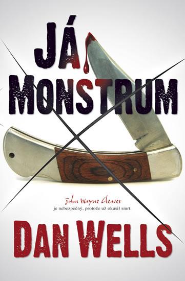 Kniha: Já, Monstrum - Wells Dan
