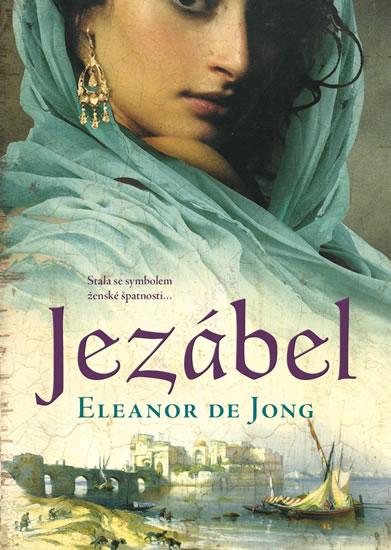 Kniha: Jezábel - de Jong Eleanor