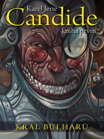 Candide: Král Bulharů – kniha první