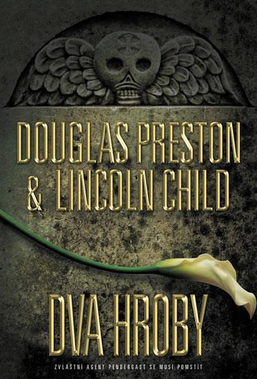 Kniha: Dva hroby - Preston, Lincoln Child, Douglas