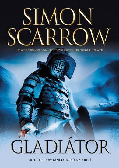 Kniha: Gladiátor - Orel čelí povstání otroků na Krétě - Scarrow Simon