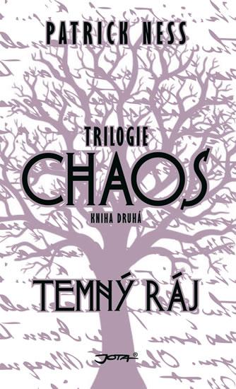 Kniha: Temný ráj - Trilogie Chaos 2 - Ness Patrick