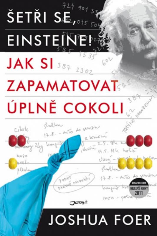 Kniha: Šetři se, Einsteine! - Jak si zapamatovat úplně cokoli - Foer Joshua