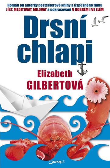 Kniha: Drsní chlapi - Gilbertová Elizabeth