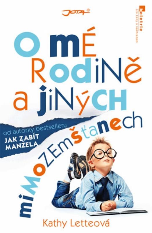 Kniha: O mé rodině a jiných mimozemšťanech - Letteová Kathy