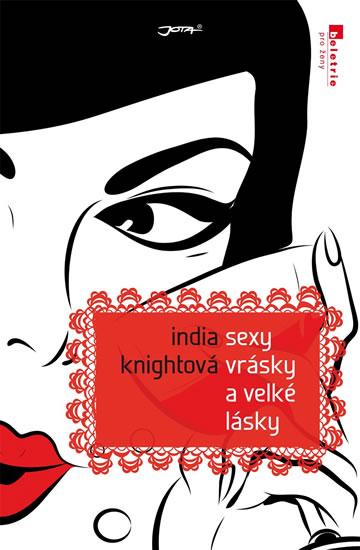 Kniha: Sexy vrásky a velké lásky - Knightová India