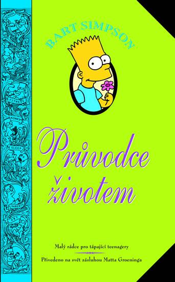 Kniha: Bart Simpson - Průvodce životem - Groening Matt