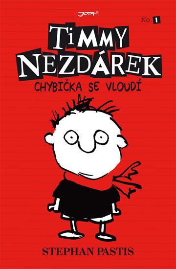 Kniha: Timmy Nezdárek - Chybička se vloudí - Pastis Stephan