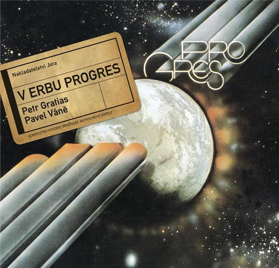 Kniha: V erbu Progres - Gratias, Pavel Váně Petr
