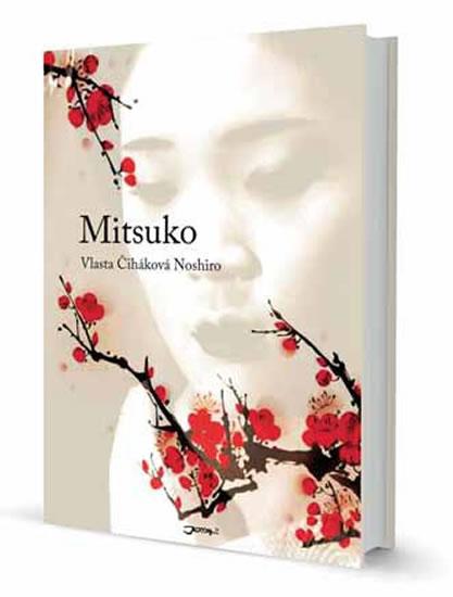 Kniha: Mitsuko - Noshiro Čiháková Vlasta