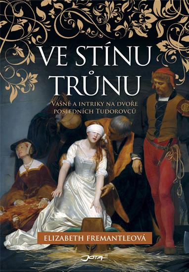 Kniha: Ve stínu trůnu - Fremantleová Elizabeth