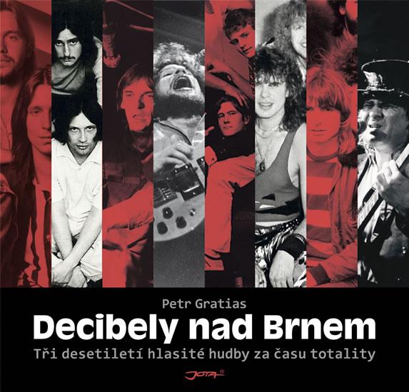 Kniha: Decibely nad Brnem - Gratias Petr