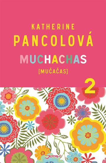 Kniha: Muchachas (MUČAČAS) II. - Pancolová Katherine