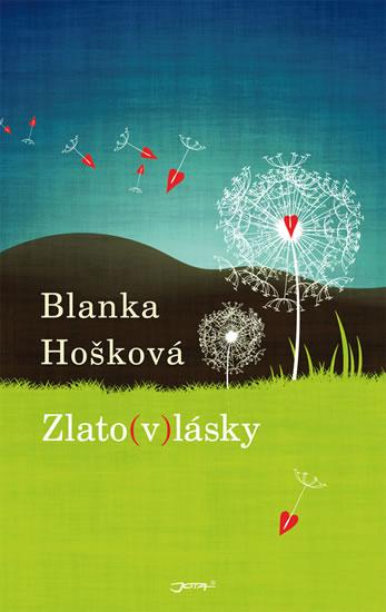 Kniha: Zlato(v)lásky - Hošková Blanka