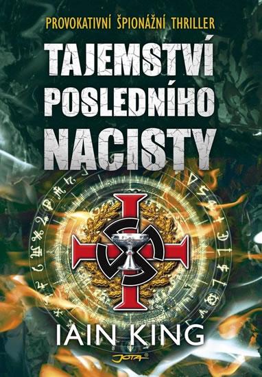 Kniha: Tajemství posledního nacisty - King Iain