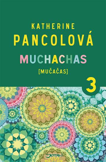 Kniha: Muchachas (MUČAČAS) III. - Pancolová Katherine
