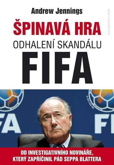 Kniha: Špinavá hra - Skandály ve FIFA - Andrew Jennings