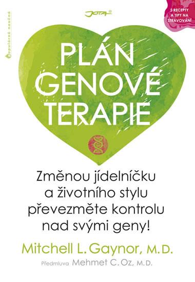 Kniha: Plán genové terapie - Změnou jídelníčku a životního stylu převezměte kontrolu nad svými geny! - Gaynor Mitchell L.