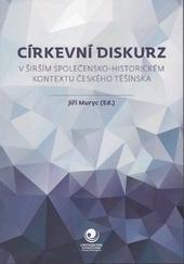 Církevní diskurz v širším společensko-historickém kontextu českého Těšínska