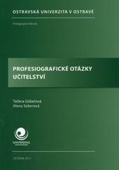 Kniha: Profesiografické otázky učitelství - Taťána Göbelová