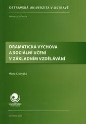 Kniha: Dramatická výchova a sociální učení v základním vzdělávání - Hana Cisovská