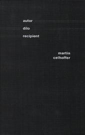 Kniha: Autor - dílo - recipient - Martin Celhoffer