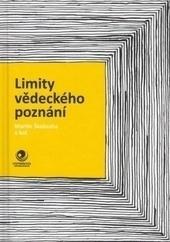Kniha: Limity vědeckého poznání - Martin Škabraha