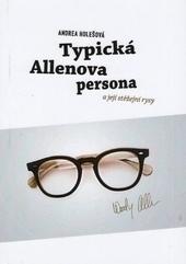 Kniha: Typická Allenova persona a její stěžejní rysy - Andrea Holešová